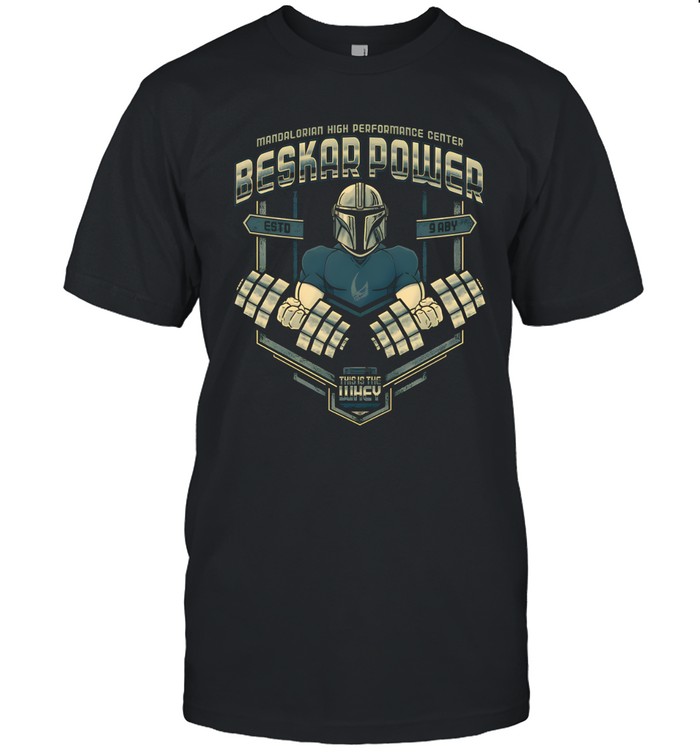 Beskar Power Mandalorian Gym Unisex T-Shirt