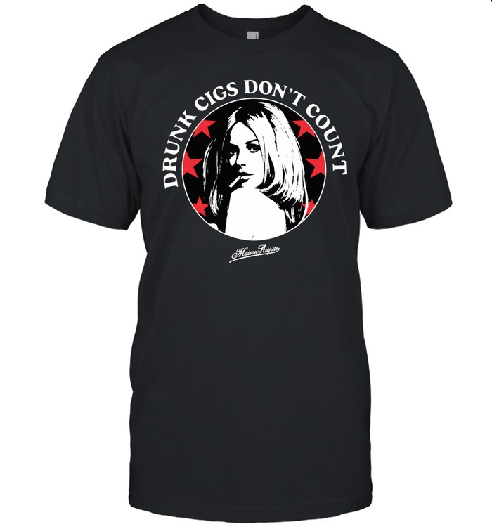 Drunk Cigs Don’t Count Maison Rapito Cigarettes Unisex T-Shirt