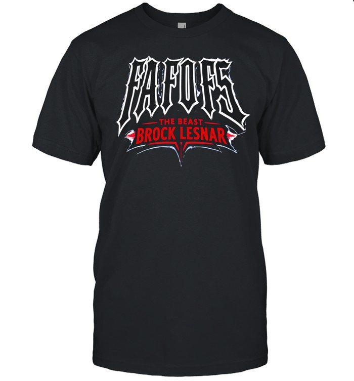 FAFO F5 The Beast Brock Lesnar Unisex T-Shirt