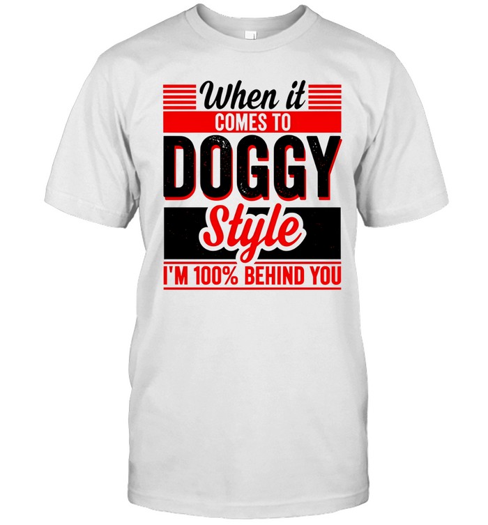 Funny Doggy Style Unisex T-Shirt