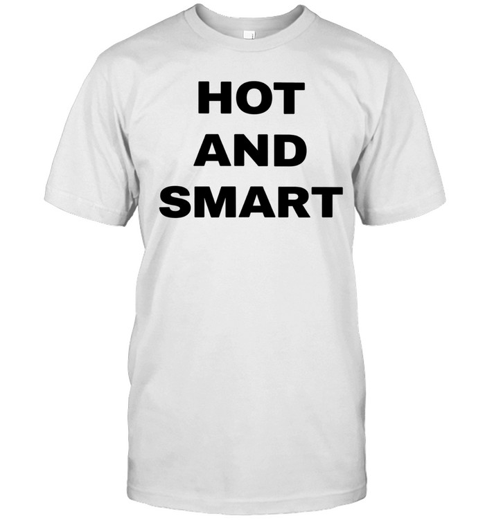 Hot and smart Unisex T-Shirt