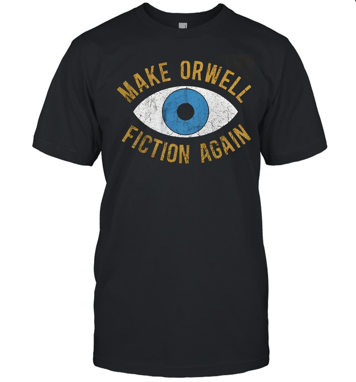 Make Orwell Fiction Again Unisex T-Shirt