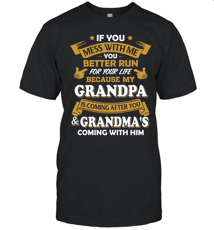 My Grandpa & Grandma Are Coming For You Unisex T-Shirt