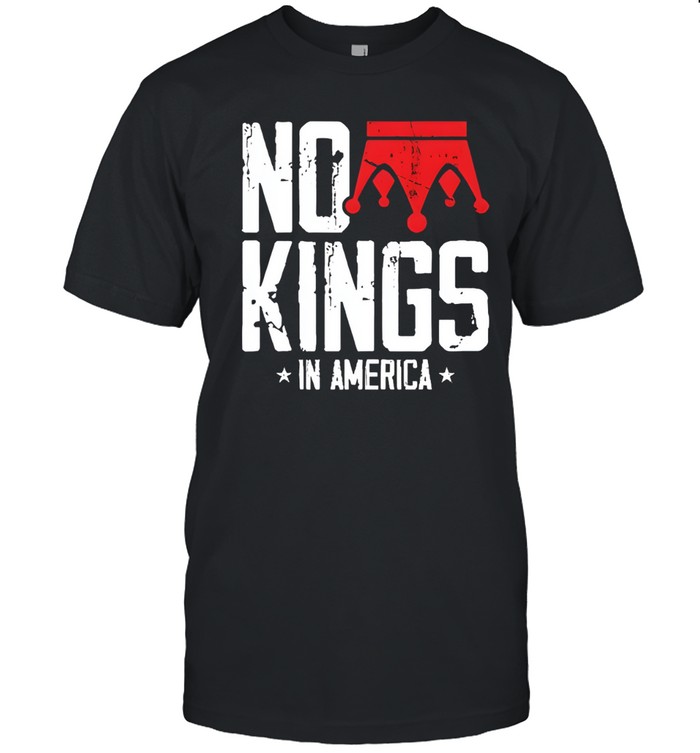 No Kings In America Anti-Trump Protest Unisex T-Shirt