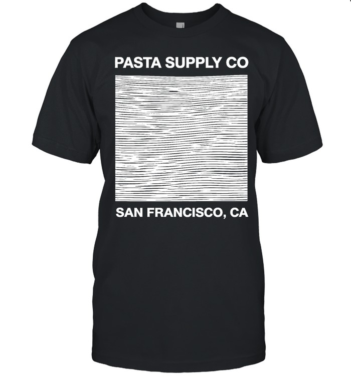 Pasta Supply Co San Francisco CA Unisex T-Shirt