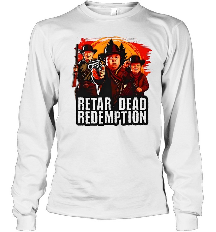Retar dead redemption cowboy parody Long Sleeve Tee