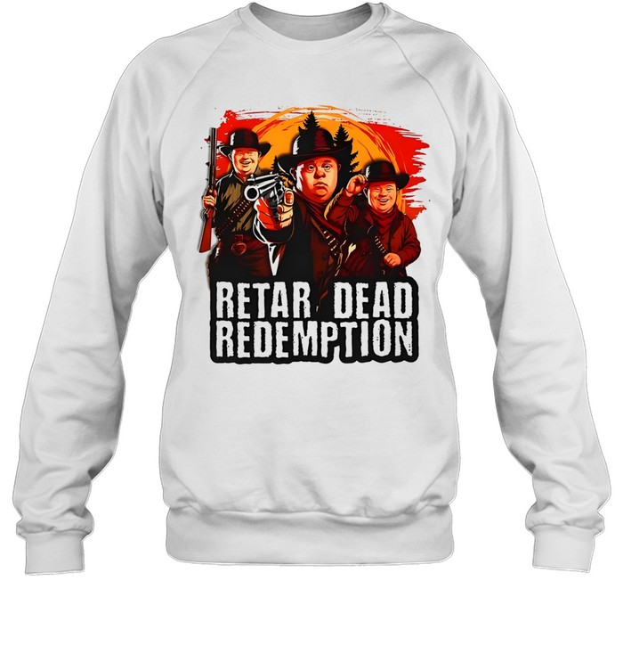 Retar dead redemption cowboy parody Sweatshirt
