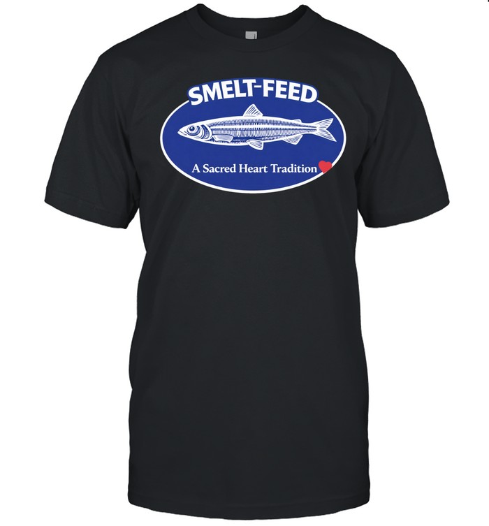 Smelt-Feed a sacred heart tradition Unisex T-Shirt