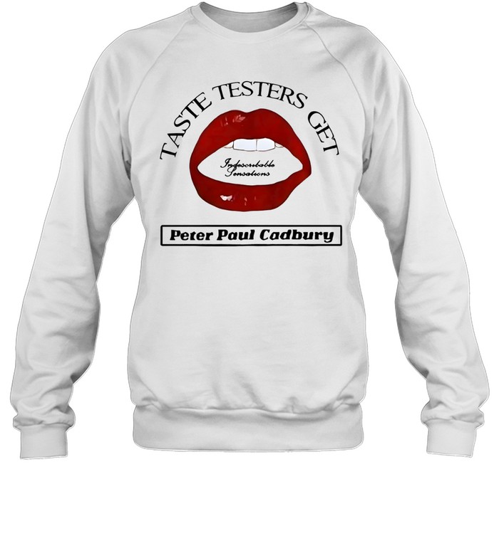 Taste Testers Get Indescribable Sensations Peter Paul Cadbury Sweatshirt