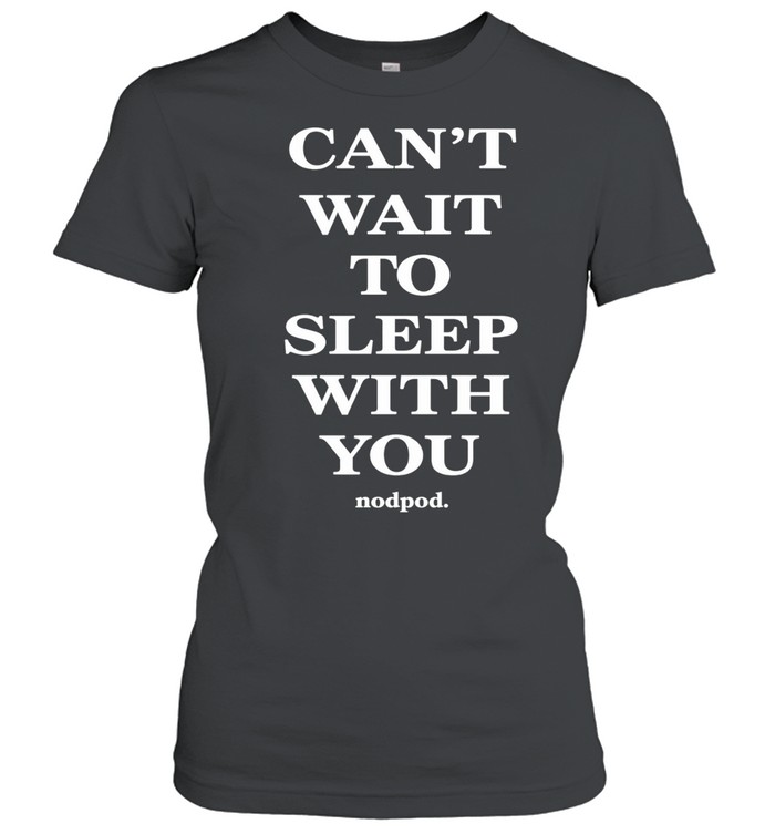 Taylor Frankie Paul Can’t Wait To Sleep With You Women T-Shirt