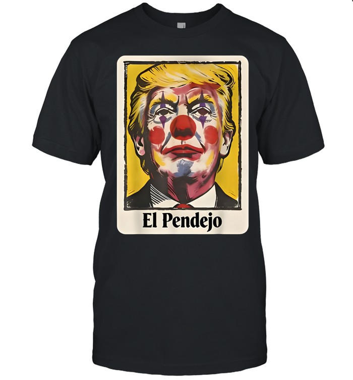 Trump El Pendejo Funny Unisex T-Shirt