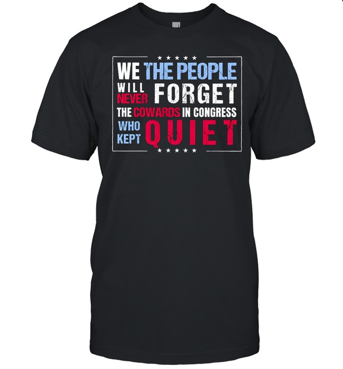 We The People Will Never Forget Protest Unisex T-Shirt