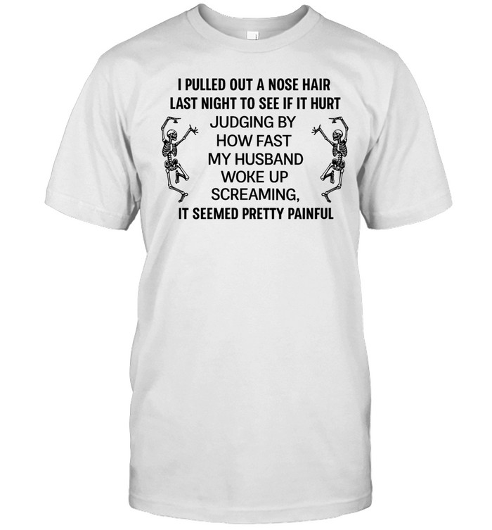 Funny Husband Nose Hair Prank Unisex T-Shirt