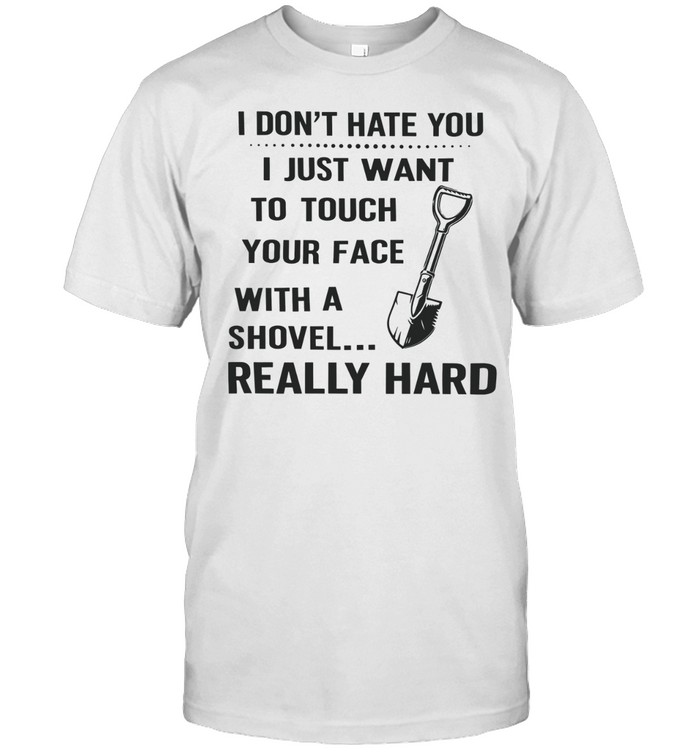 I DON'T HATE YOU Unisex T-Shirt