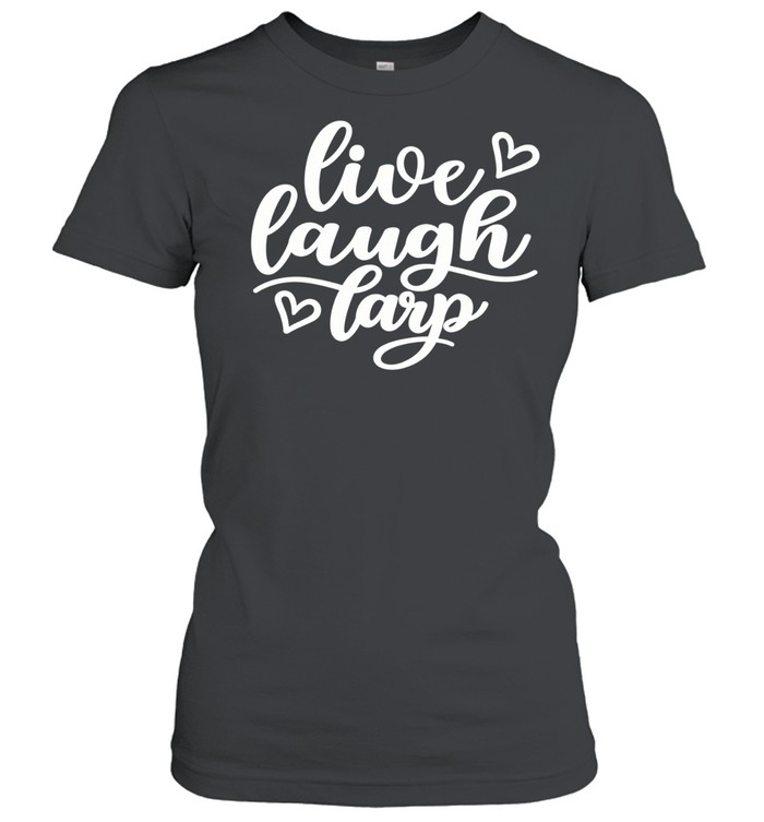Live laugh larp heart Women T-Shirt