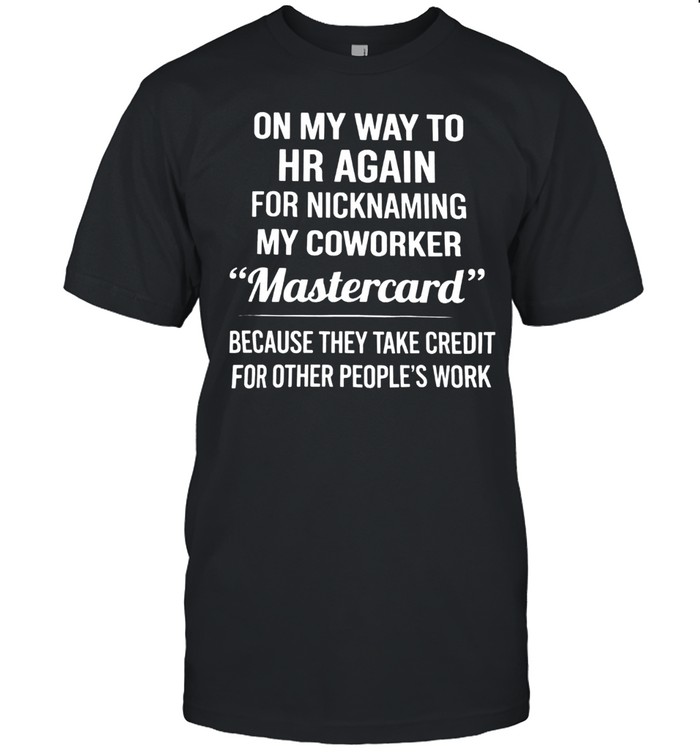 ON MY WAY HR AGAIN Unisex T-Shirt