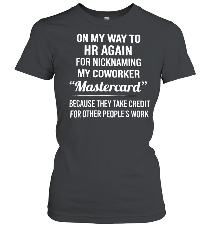 ON MY WAY HR AGAIN Women T-Shirt