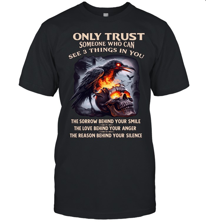 Only Trust Someone Who Can See 3 Things Skull Unisex T-Shirt