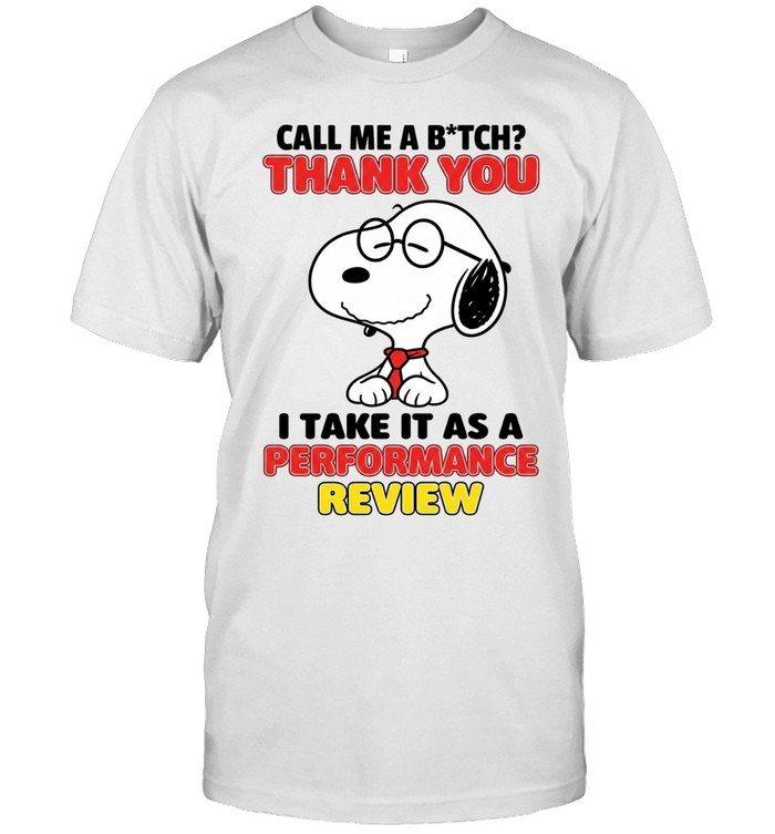 Call Me A Btch Thank You I Take It As A Performance Review Nurse Edition Unisex T-Shirt