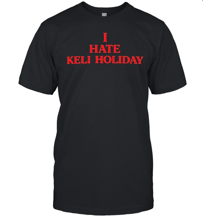 I Hate Keli Holiday Unisex T-Shirt