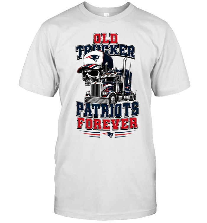 New England Patriots old trucker forever skull Unisex T-Shirt