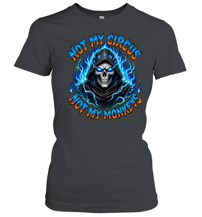 Not My Circus Skull Not My Monkeys Women T-Shirt