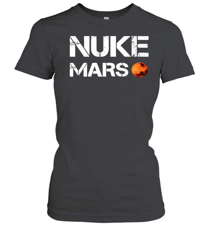 Nuke Mars Planet Funny Space Women T-Shirt