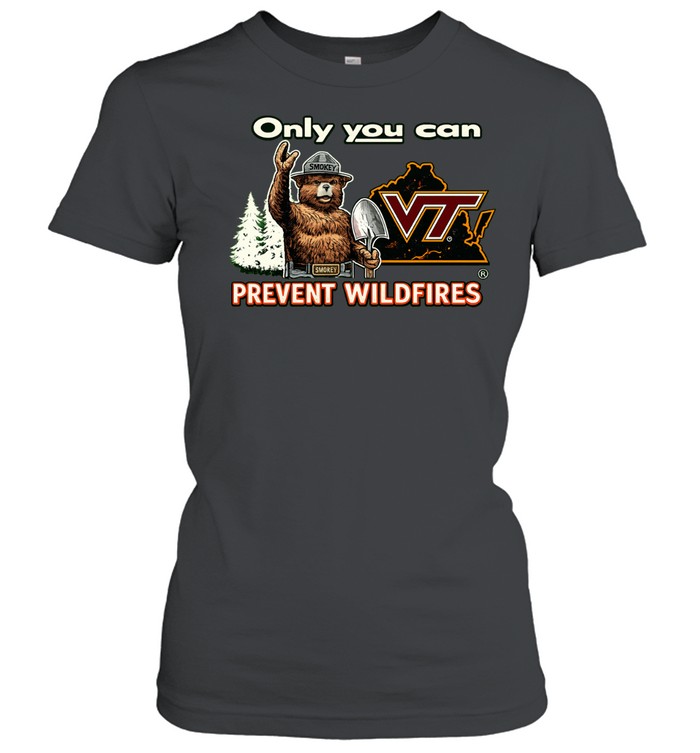Only you can prevent wildfires Smokey x Virginia Tech Women T-Shirt