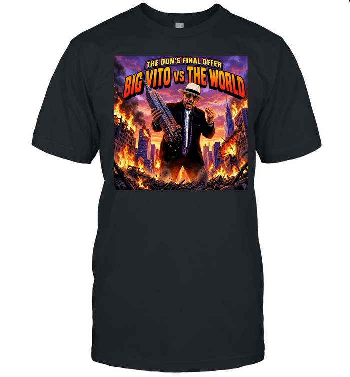 The Don’s Final Offer Big Vito vs The World Unisex T-Shirt