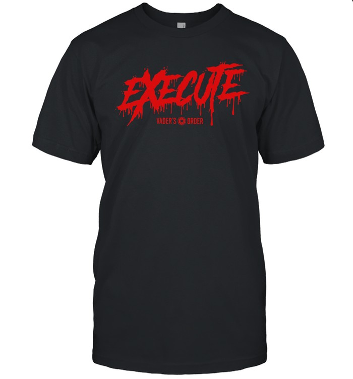 Vader’s Order Execute Unisex T-Shirt