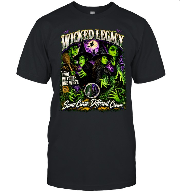 Wicked legacy same curse different crown two witches one west Unisex T-Shirt