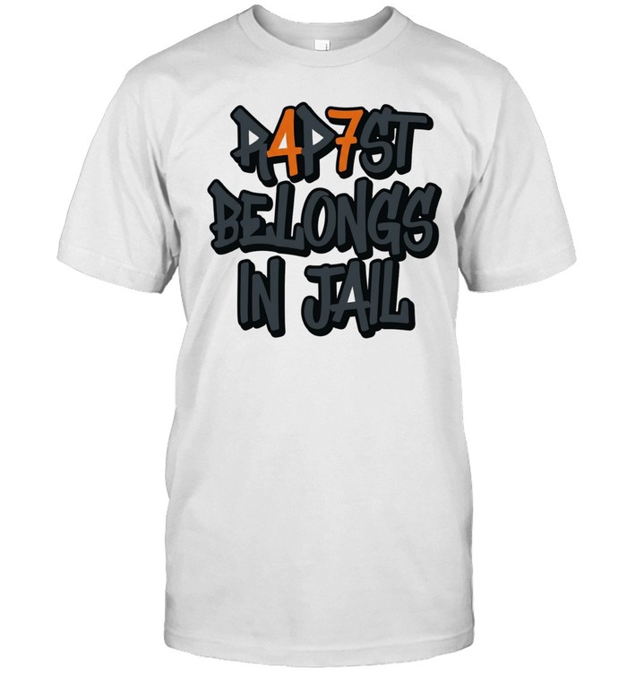 Anti Trump Rapist Belongs in Jail Political Protest Unisex T-Shirt