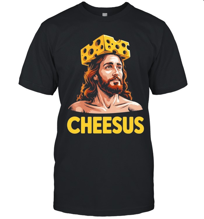 Cheesus Christ Cheese Crown Jesus funny Unisex T-Shirt