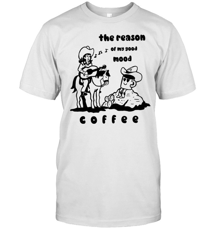 Cowgirl guitar the reason of my good mood coffee Unisex T-Shirt