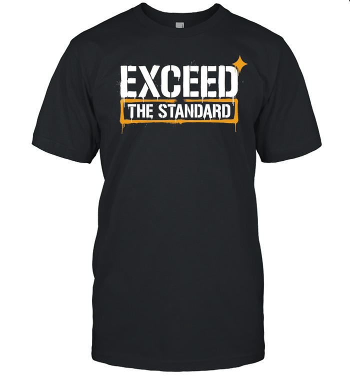 Exceed the Standard motivational inspirational Unisex T-Shirt