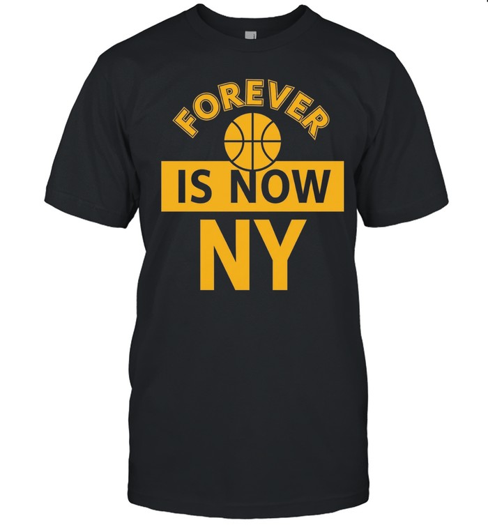 Forever is now NY basketball bold text New York Knicks Unisex T-Shirt