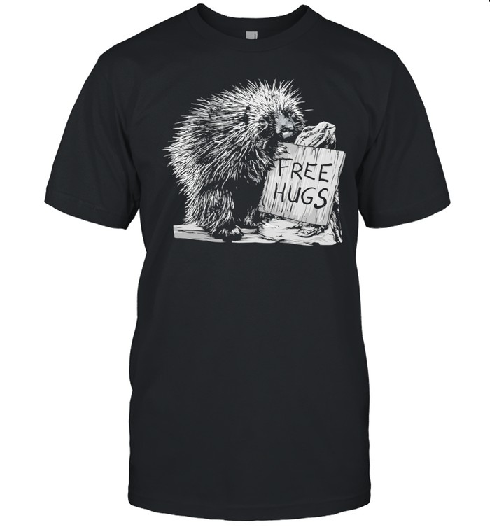 Free Hugs Porcupine Nature Wildlife Wilderness Forest Animal Unisex T-Shirt
