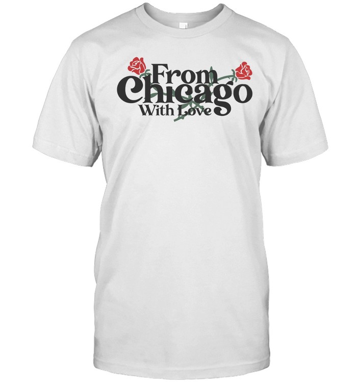 From Chicago with love Bouquet Rose Unisex T-Shirt