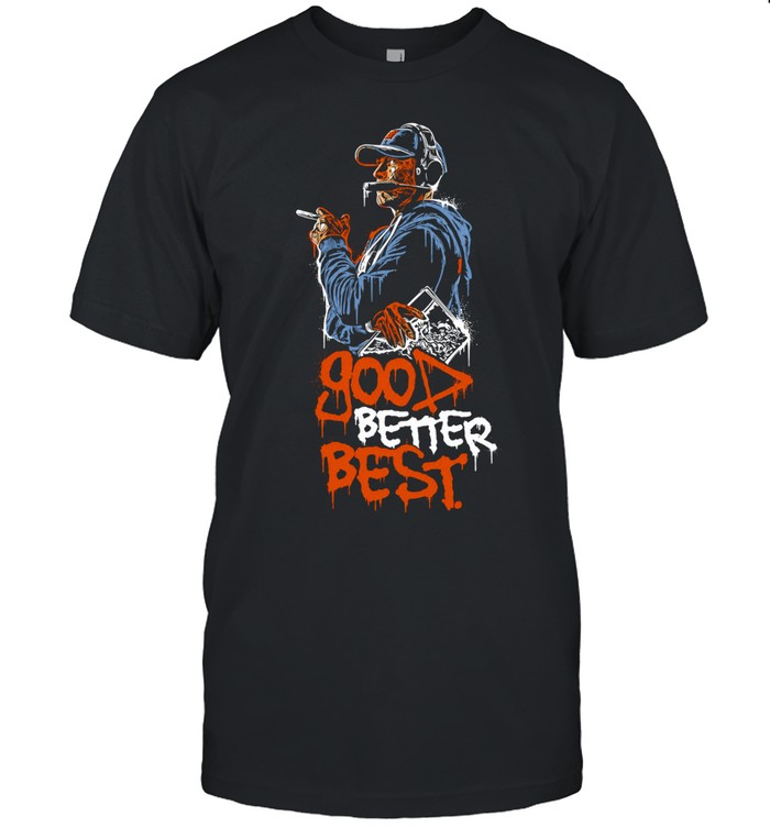 Good Better Best motivational inspirational Unisex T-Shirt