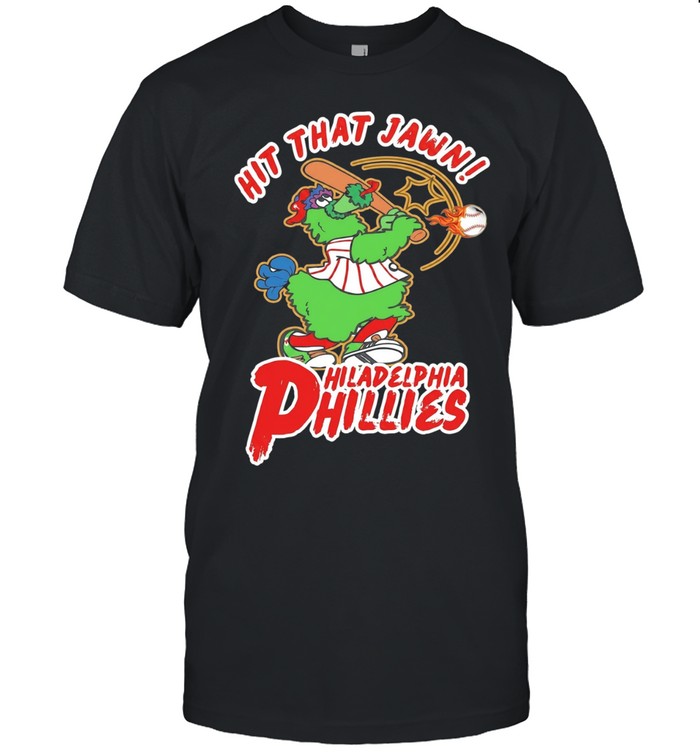 Hit That Jawn Philadelphia Phillies Phillie Phanatic Unisex T-Shirt