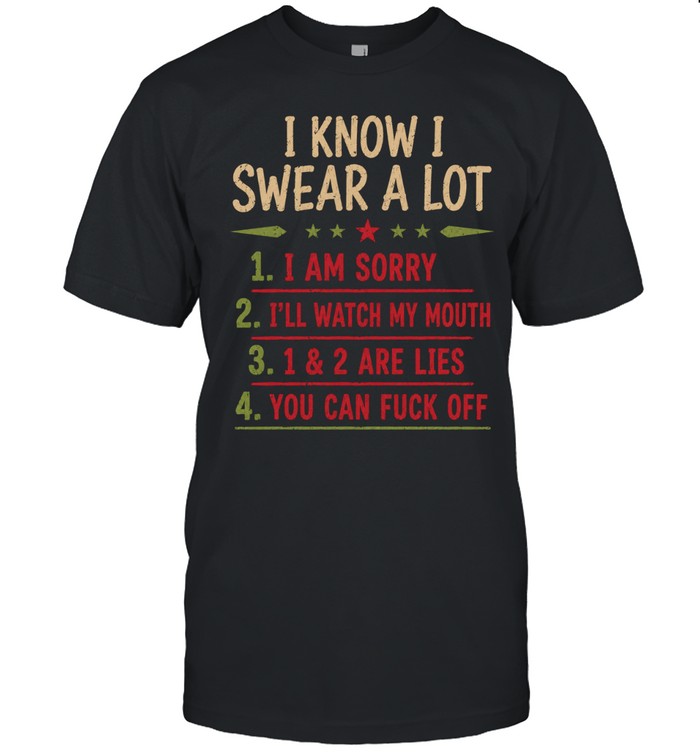 I Know I Swear A Lot Unisex T-Shirt