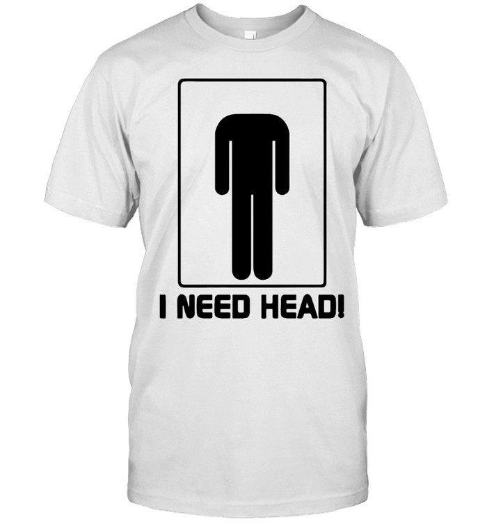 I need head Unisex T-Shirt