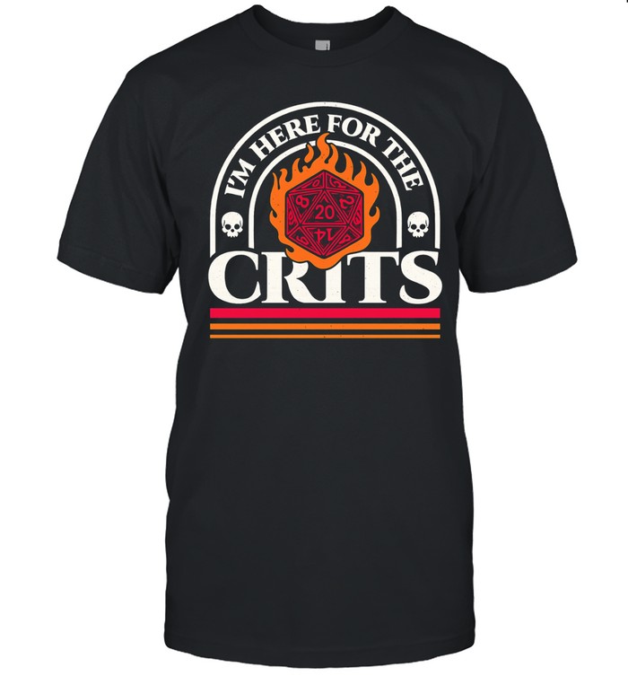 I’m here for the crits Dungeons and Dragons Unisex T-Shirt