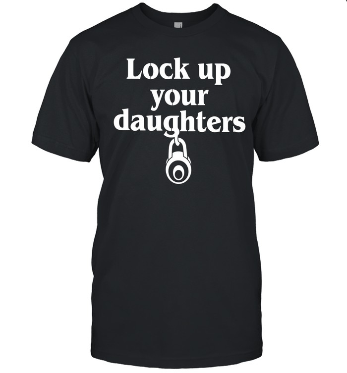 Lock up your daughters Unisex T-Shirt