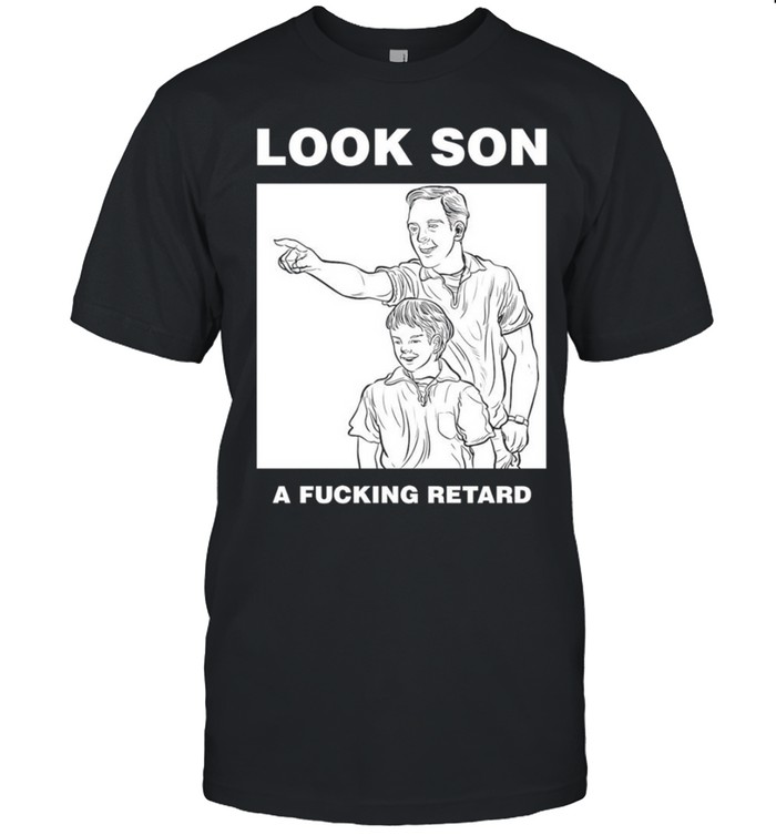 Look son a fucking retard meme Unisex T-Shirt