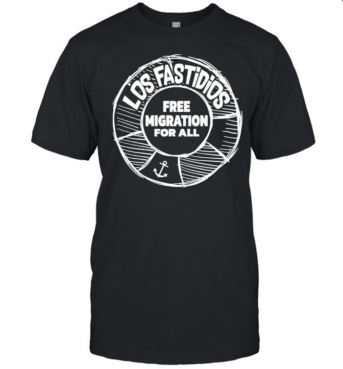 Los Fastidios free migration for all Unisex T-Shirt