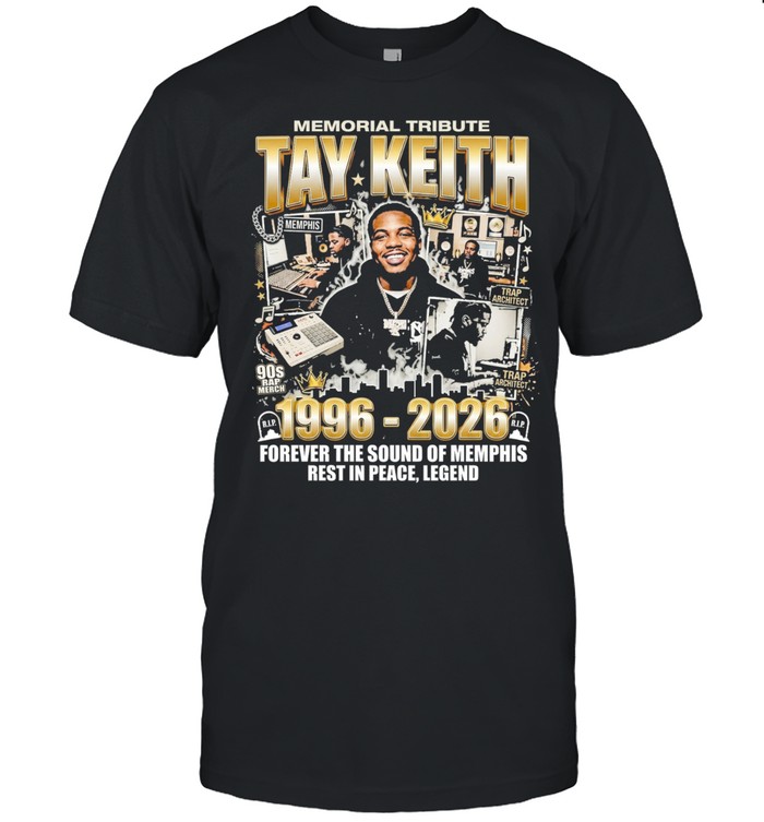Memorial Tribute Tay Keith 1996 2026 Memphis Legend Unisex T-Shirt