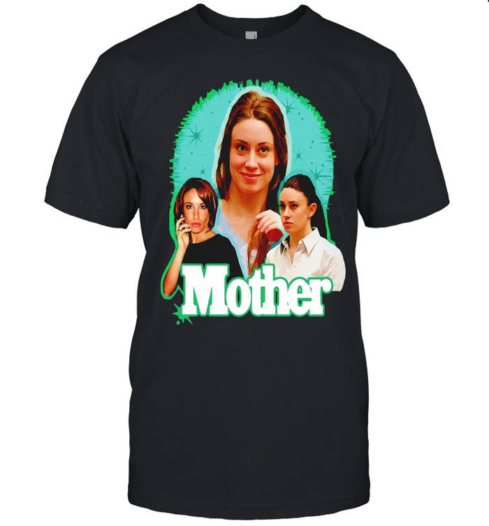 Mother Casey Anthony Unisex T-Shirt