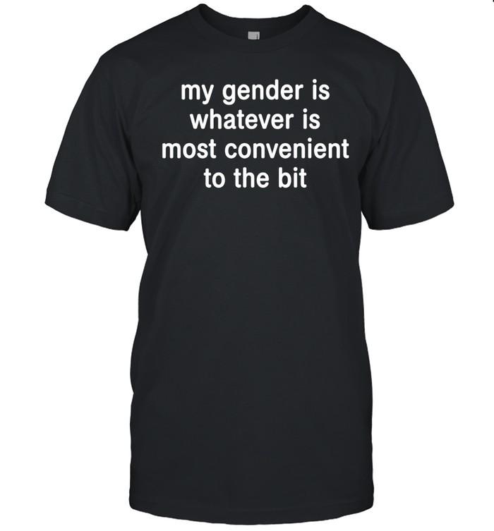 My gender is whatever most convenient to the bit Unisex T-Shirt