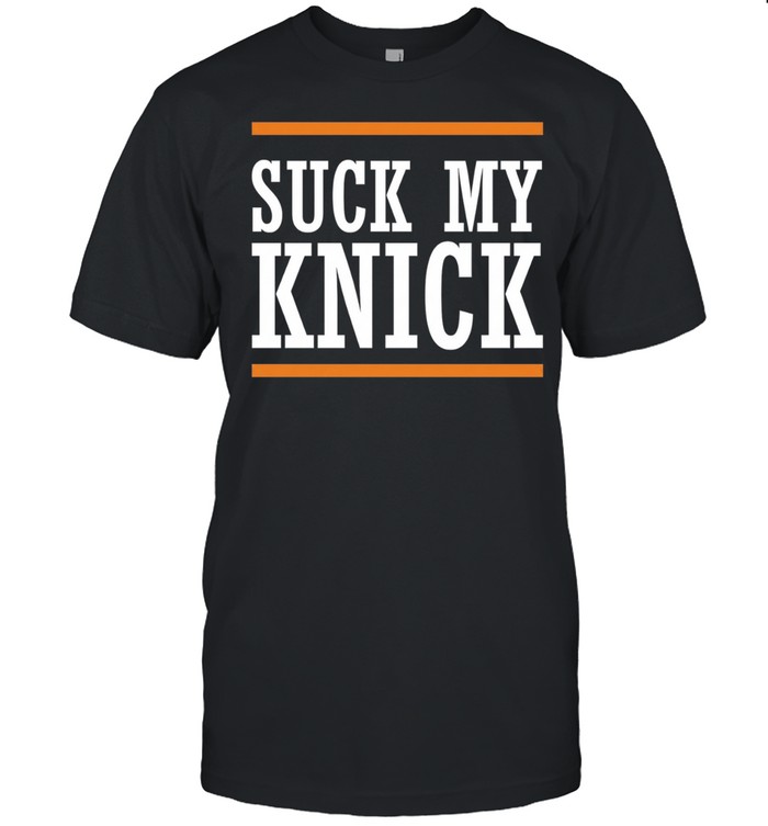 New York Knicks suck my Knick Unisex T-Shirt
